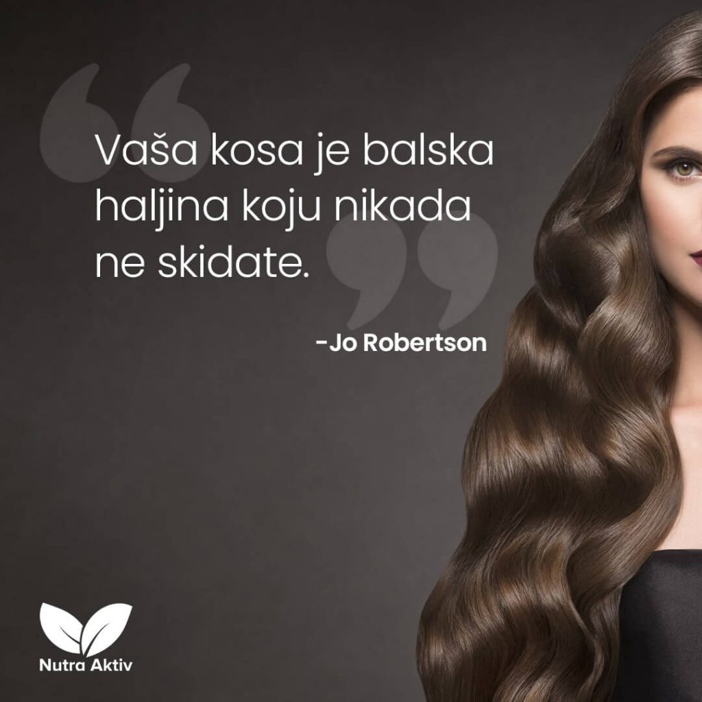 Duga, bujna i negovana kosa i polovina lica mlade žene uz citat o kosi.